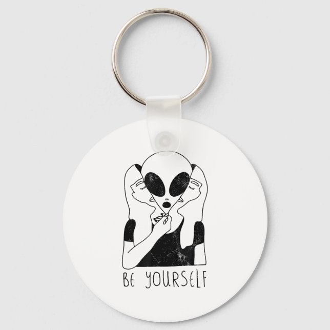 Llavero Be Yourself - Funny Alien Motivational S  (Anverso)