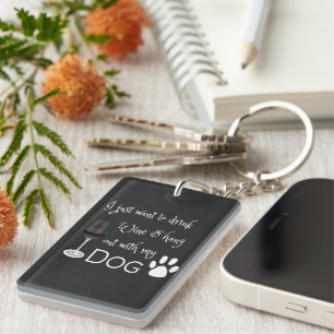 Llavero Beba vino y agárrate con mi Keychain de Perro