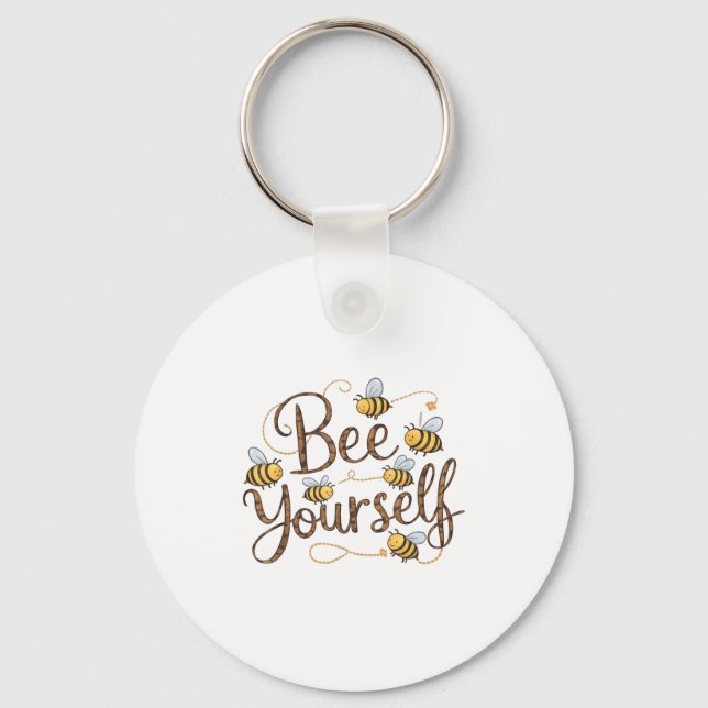 Llavero Bee Yourself Motivational Funny  (Anverso)
