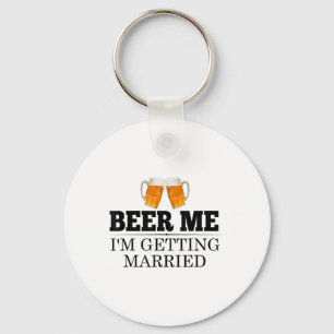Llavero Beer Me Estoy Casando Con El Compromiso De La Novi
