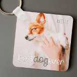 Llavero Best Dog Ever Modern Playful Simple Chic Pet Photo<br><div class="desc">This simple and classic design is composed of serif typography and add a custom photo of your pet.</div>