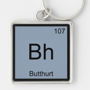 Llavero Bh - Butthurstry Elemento Símbolo Funny Tee