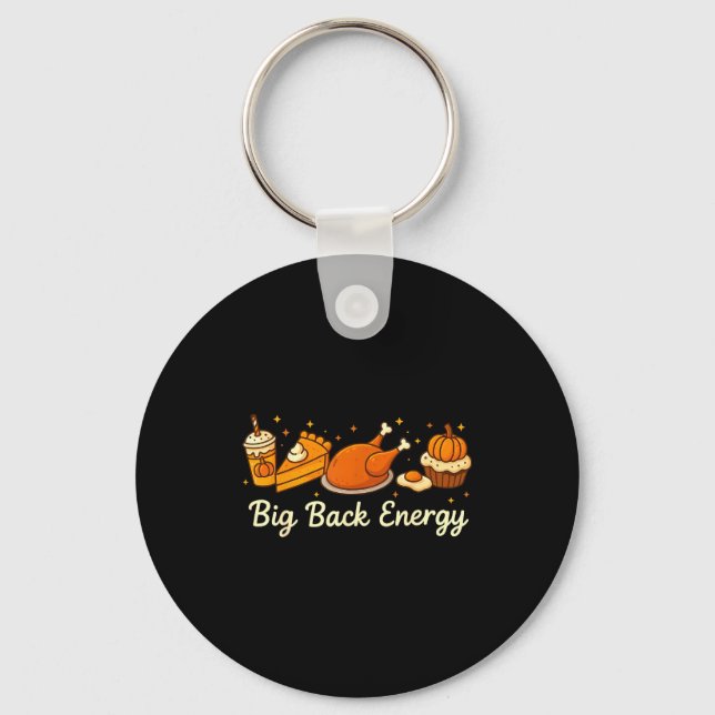 Llavero Big Back Energy Funny Thanksgiving Dinner Turkey L (Anverso)