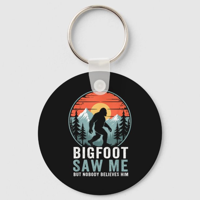 Llavero Bigfoot Saw Me But Nobody Believes Him Humor Funny (Anverso)