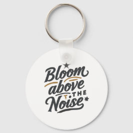 Llavero Bloom Above The Noise | Inspirational Retro