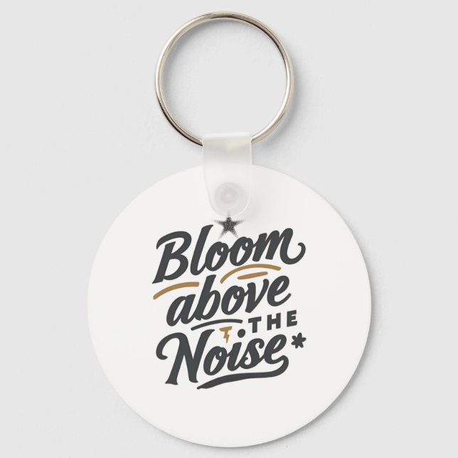 Llavero Bloom Above The Noise | Inspirational Retro  (Anverso)