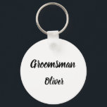 Llavero Boda de regalos de nombre personalizado de regalo<br><div class="desc">Hermosa caligrafía, llavero Groomsman blanco y negro. Perfecto para favores de boda.</div>