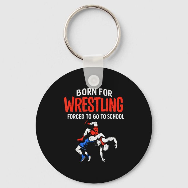 Llavero Born For Wrestling Forced School Funny Wrestler Te (Anverso)