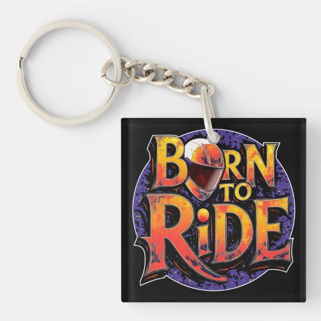 Llavero Born to Ride Acrylic Keychain (Frente)