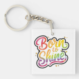 Llavero Born to Shine Pride | LGBTQ Rainbow Quote Art 