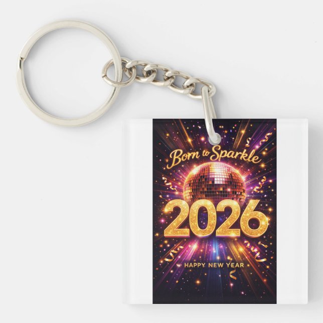 Llavero Born to Sparkle 2026 Disco Ball Happy New Year (Frente)