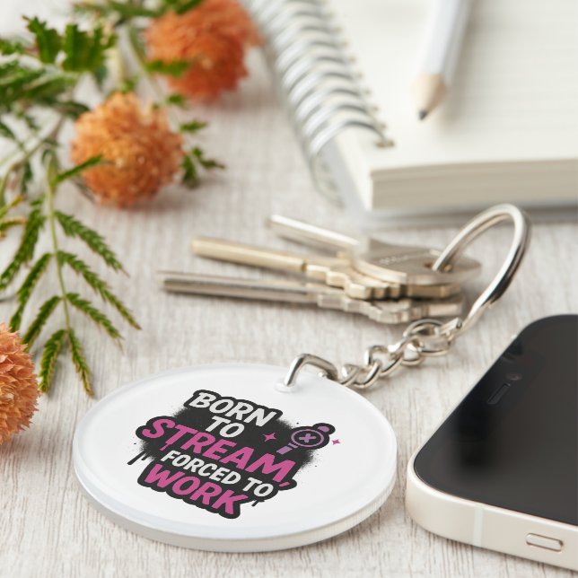 Llavero Born to Stream Forced to Work Keychain (Frente Derecha)