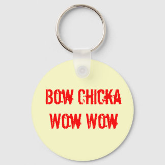 Llavero BOW CHICKA WOW WOW Keychain