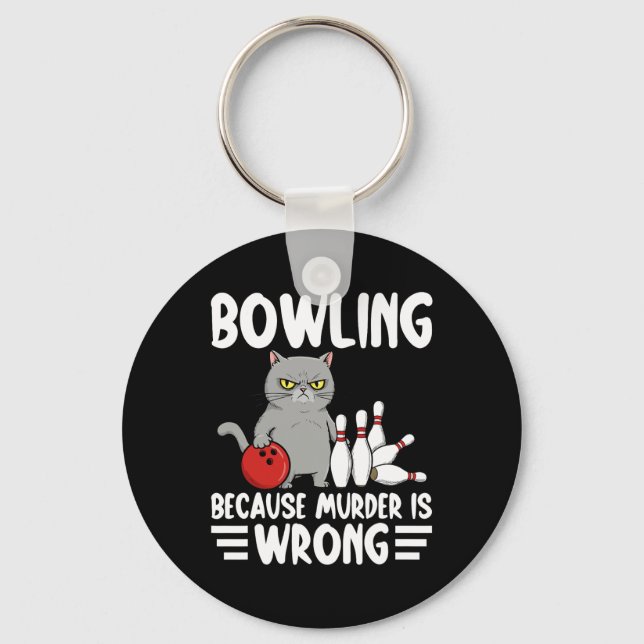 Llavero Bowling Because Murder Is Wrong Funny Cat 1  (Anverso)
