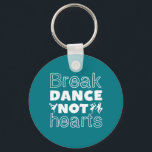 Llavero Break Dance Not Hearts Funny Breakdancing Dancer<br><div class="desc">Break Dance Not Hearts. Funny breakdancing design for those who love to breakdance whenever they hear the music. Cool and cute breakdance merchandise for those who love street dance and hip hop music. Perfect to celebrate dance performance on National Dance Day. Great Christmas gift and birthday present for family and...</div>