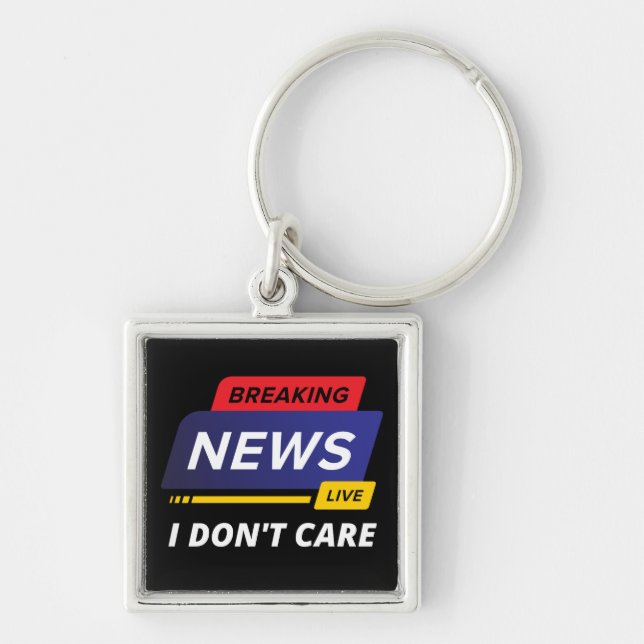 Llavero Breaking News I Don't Care Funny (Frente)