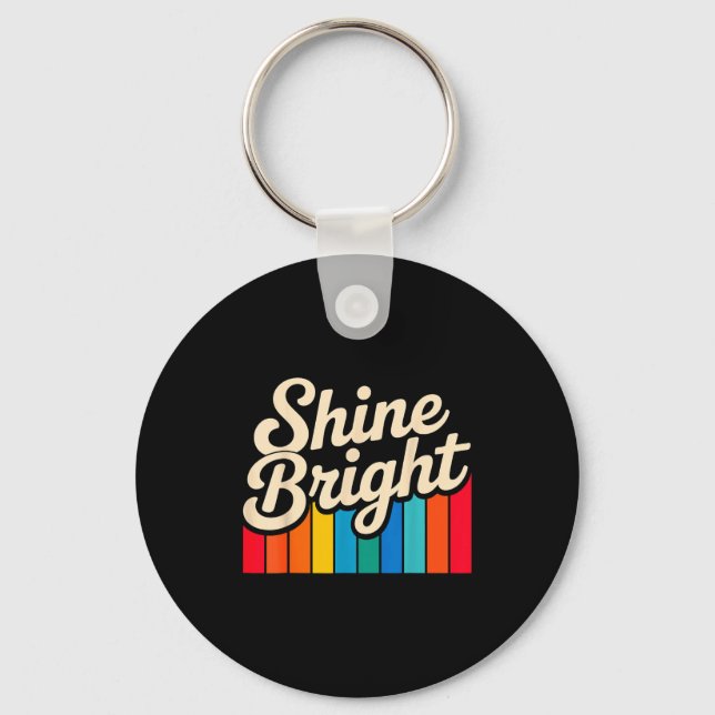 Llavero Bright Positive Quote Shine Tee (Anverso)