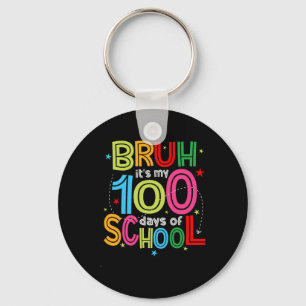 Llavero Bruh 100 Días De Escuela Niños 100º Día De Escuela