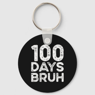 Llavero Bruh 100 Días De Maestros Escolares 2025 100º Día