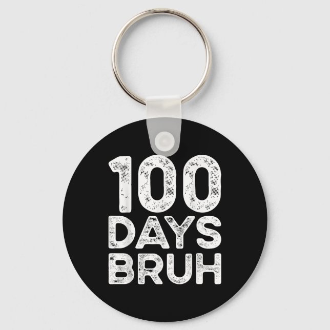 Llavero Bruh 100 Días De Maestros Escolares 2025 100º Día (Anverso)