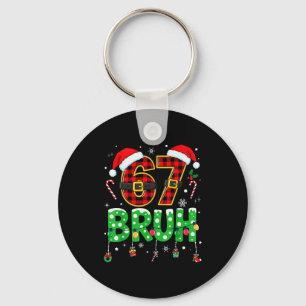 Llavero Bruh 67 Seis Siete 6 7 Meme Navidad Divertido Chic