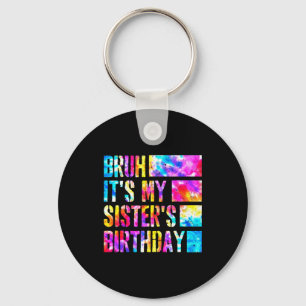 Llavero Bruh Es El Cumpleaños De Mi Hermana Cumpleaños De 