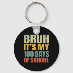 Llavero Bruh Es Mi 100 Días Escolares 100 Día Escolar