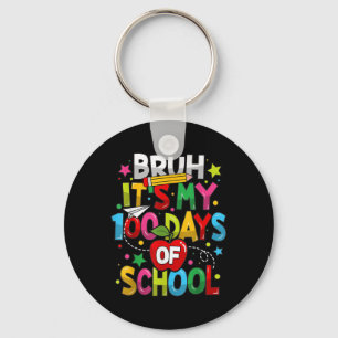 Llavero Bruh Es Mi 100 Días Escolares 100 Día Escolar