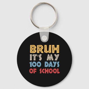 Llavero Bruh Es Mi 100 Días Escolares 100 Día Escolar
