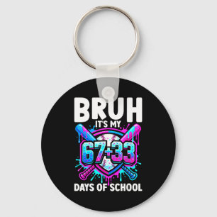 Llavero Bruh Es Mi 67 33 Días De Escuela Béisbol 100 Días