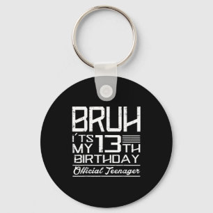 Llavero Bruh Es Mi Cumpleaños 13 Adolescentes Chicos Chica