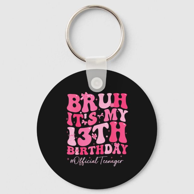 Llavero Bruh Es Mi Cumpleaños 13 Oficial Adolescente Coque (Anverso)