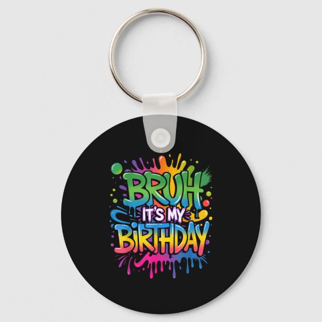 Llavero Bruh Es Mi Cumpleaños Divertido Cumpleaños Chico A (Anverso)