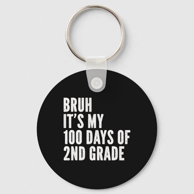 Llavero Bruh Es Mis 100 Días De Maestra De Segundo Grado 1 (Anverso)