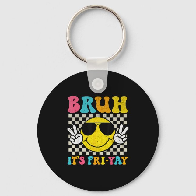 Llavero Bruh Es Viernes Viernes Fin De Semana Cara Sonrien (Anverso)