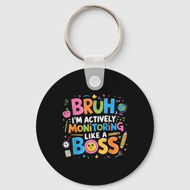Llavero Bruh Estoy Monitoreando Activamente Como Un Jefe,  (Anverso)