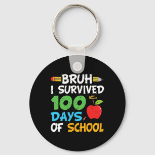 Llavero Bruh I Sobrevivió A 100 Días De Escuela 100º Día D
