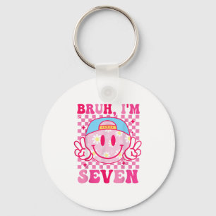 Llavero Bruh Im Siete Siete Chicas 7 Años De Cumpleaños Gr