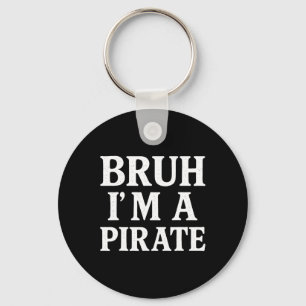 Llavero Bruh Lazy Halloween pretender que soy un pirata B