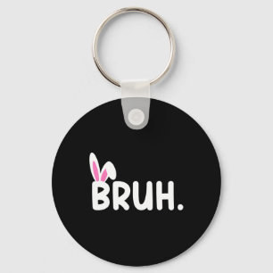 Llavero Bruh Meme Easter Day Gracioso Bunny Eggys Adolesce