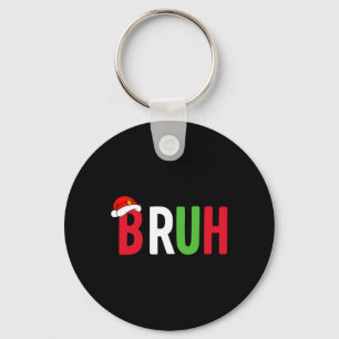 Llavero Bruh Navidades Camisa Por Los Adolescentes Navidad