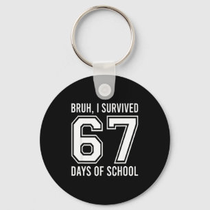Llavero Bruh Sobreviví 67 Días De Escuela Divertido Seis S