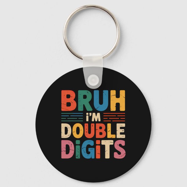 Llavero Bruh, soy dos dígitos 10 cumpleaños, 10 años B (Anverso)