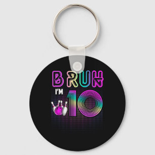 Llavero Bruh, tengo 10 años, es mi décimo cumpleaños