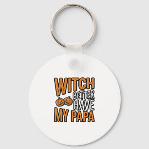 Llavero Bruja Mejor Tenga Mi Papa Halloween Camiseta Papá 