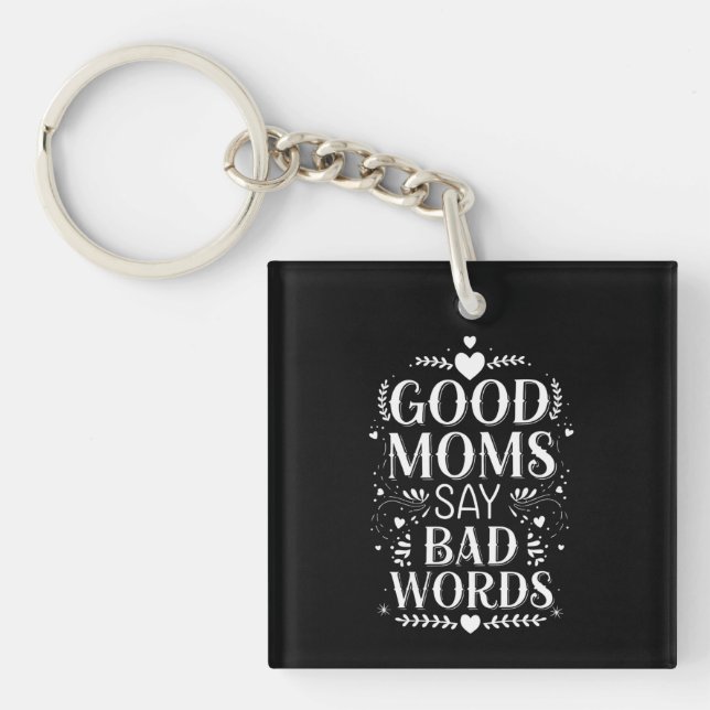 Llavero Buenas mamás dicen malas palabras: Día de la madre (Frente)