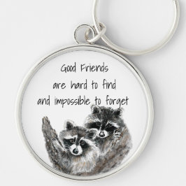 Llavero Buenos amigos difíciles de encontrar la cita del o