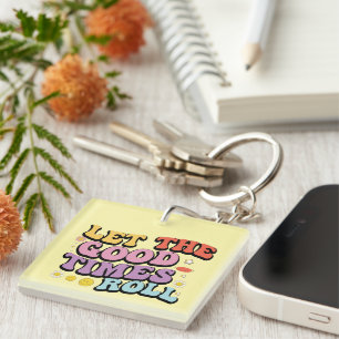 Llavero Buenos tiempos inspiradores Roll Wordart Keychain