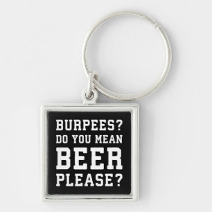 Llavero Burpees, Quieres Decir Cerveza Por Favor - Gimnasi