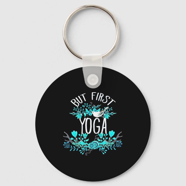 Llavero But First Yoga Floral Tygraphy Design T Shirt  (Anverso)